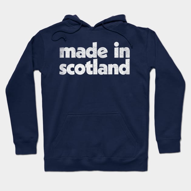 Made In Scotland / Faded Vintage-Style Design Hoodie by DankFutura